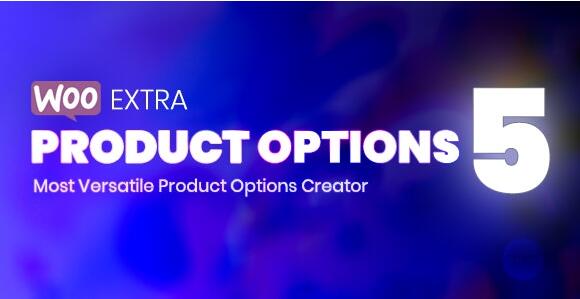 WooCommerce Extra Product Options v6.0.2破解版（已汉化） - WooCommerce 额外选项插件