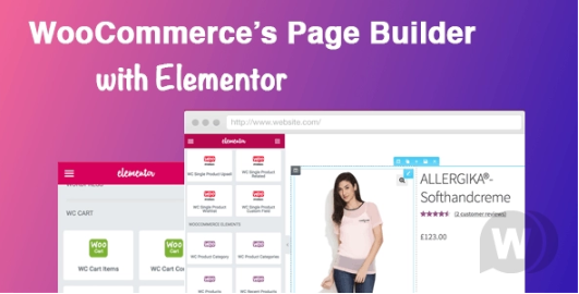 WooCommerce shortcodes & Custom Product page with Elementor v1.2.6 - 添加 WooCommerce 短代码并使用Elementor插件