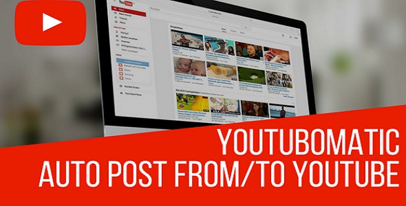 Youtubomatic Automatic Post Generator and YouTube Auto Poster  v2.7.5.1 - Youtubomatic 自动帖子生成器和 YouTube 自动海报插件