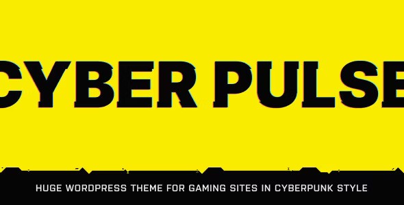 CyberPulse v1.3.6 – Gaming & eSports Theme for WordPress