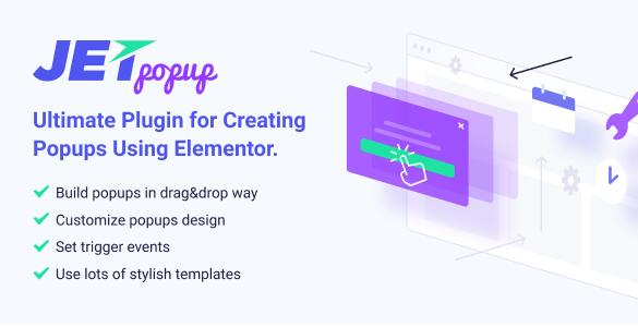 JetPopup v1.5.5 – Elementor的时尚Popup构建器