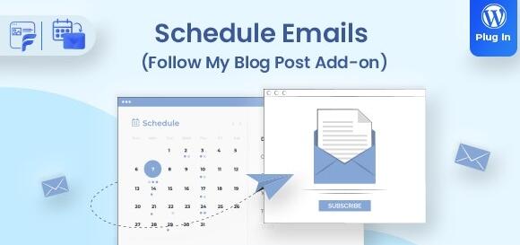 Schedule Emails v1.2.3  - Follow My Blog Post add-on